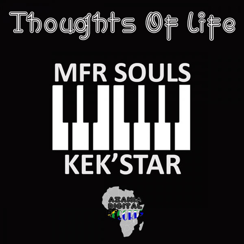 Mfr Souls, Kek'Star - Thoughts Of Life (Mixes) [CAT802415]